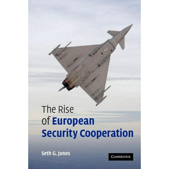 The Rise of European Security Cooperation, (Paperback)
