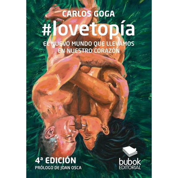 #lovetopÃa : EL NUEVO MUNDO QUE LLEVAMOS EN NUESTRO CORAZÓN (4a Edición) (Paperback)