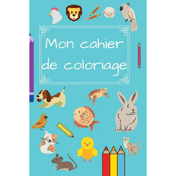 Mon cahier de coloriage, (Paperback)