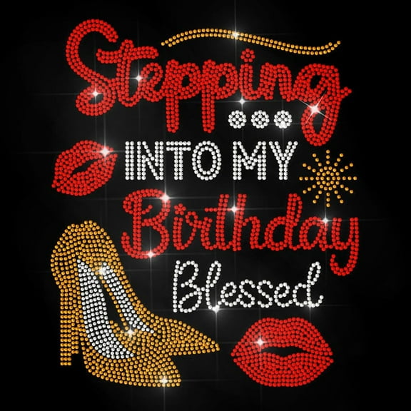 Stepping Into My Birthday Rhinestone Iron on Decal Blessed High Heels Hotfix Transfer Sticker Bling Heat Transfer Patch Clothing Repair Applique for T-Shirt Hat Jacket Garment Bag DIY Decor