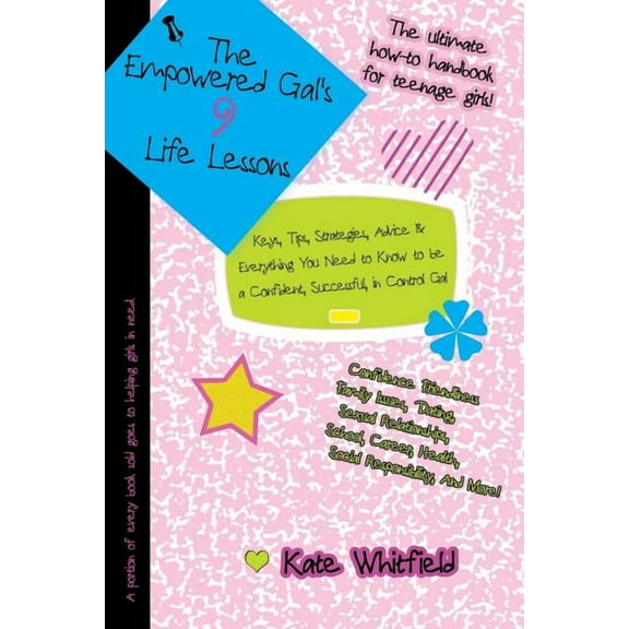 The Empowered Gal's 9 Life Lessons: Keys, Tips, Strategies, Advice & Everything You Need to Know to be a Confident, Succ, (Paperback)
