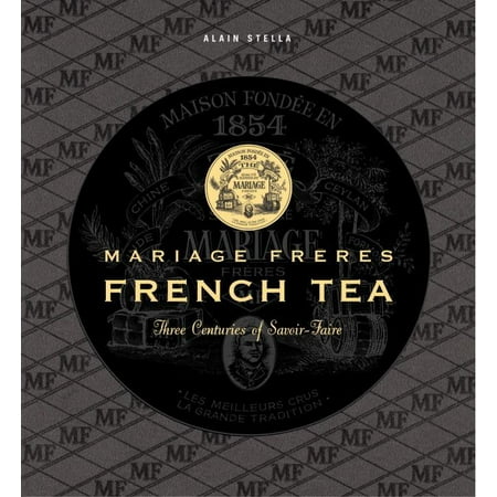 Mariage Freres French Tea Three Centuries Of Savoir Faire