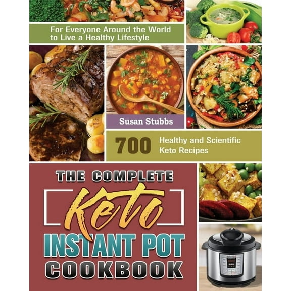 The Complete Keto Instant Pot Cookbook (Paperback)
