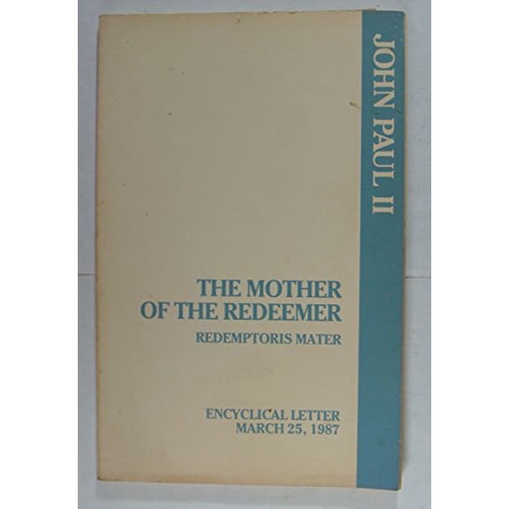 Pre-Owned The Mother of the Redeemer: Redemptoris Mater (Publication) (Paperback) 1555861598 9781555861599