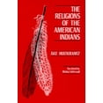 thumbnail image 1 of Pre-Owned The Religions of the American Indians: Volume 5 (Paperback) 0520042395 9780520042391, 1 of 1