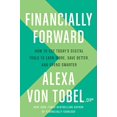 thumbnail image 1 of Financially Forward : Comment Utiliser les Outils Numériques du Jour pour Gagner Plus, Économiser et Passer Intelligemment, 1 of 6