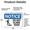 thumbnail image 2 of (2 Pack) Do Not Climb Over Sign With Symbol OSHA Notice Sign 14 Inch X 10 Inch Vinyl Label Decal Sticker Weather Resistant, UV Protected for Workplace, Business, and Construction Site,, 2 of 7