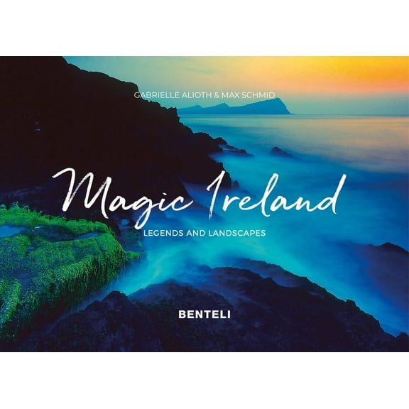 Magic Ireland: Legends and Landscapes, (Hardcover)