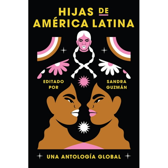 Daughters of Latin America  Hijas de América Latina: Una Antología Global, (Paperback)