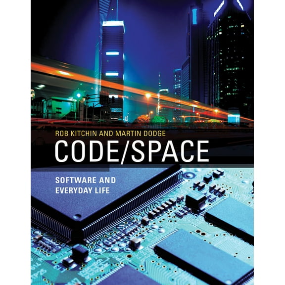 Software Studies Code/Space: Software and Everyday Life, (Paperback)