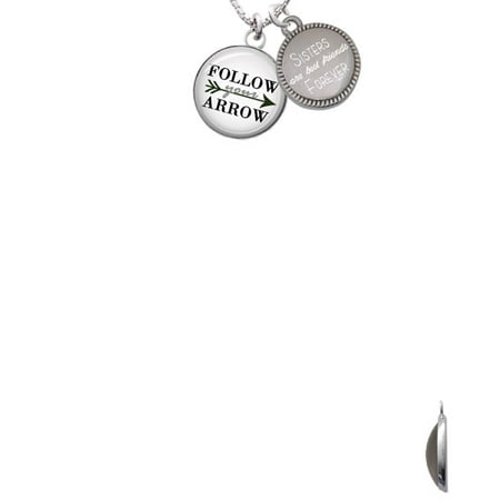 Silvertone Domed Follow Your Arrow Sisters Are Best Friends Forever Engraved