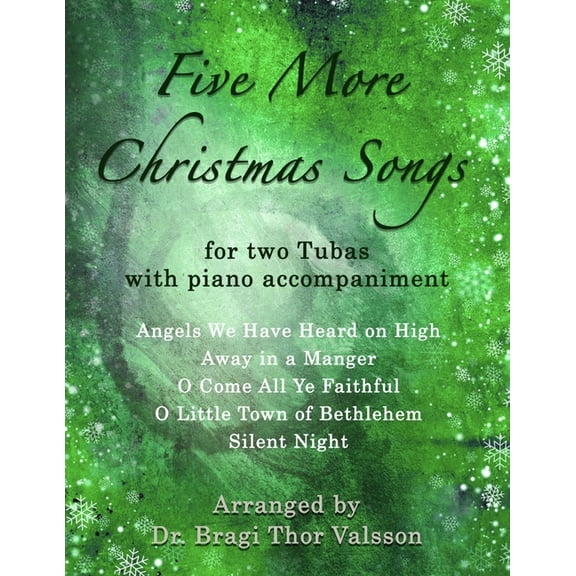 Five More Christmas Songs Five More Christmas Songs for two Tubas with Piano accompaniment: tuba duets, Book 43, (Paperback)