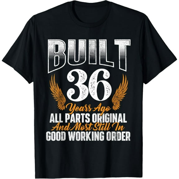 Built 36 Years Ago 36th Birthday 36 Years Old Bday T-Shirt100% cotton