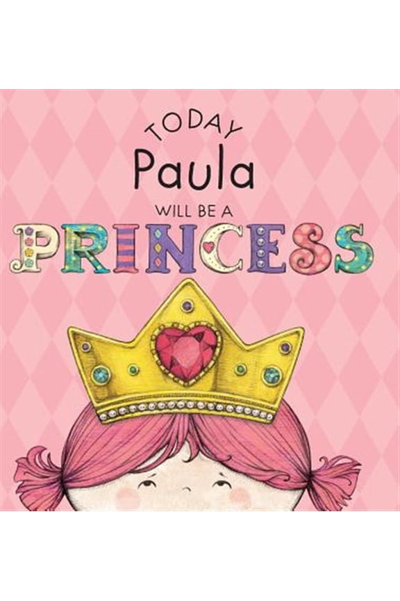 Pre-Owned Today Paula Will Be a Princess (Hardcover)