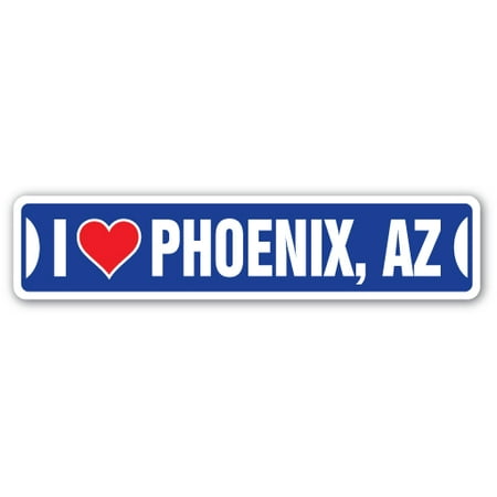 I LOVE PHOENIX, ARIZONA Street Sign az city state us wall road décor