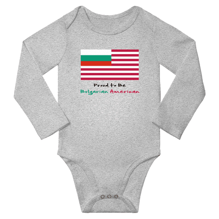 

Proud to be Bulgarian American Baby Long Slevve Bodysuit (Gray 3-6 Months)