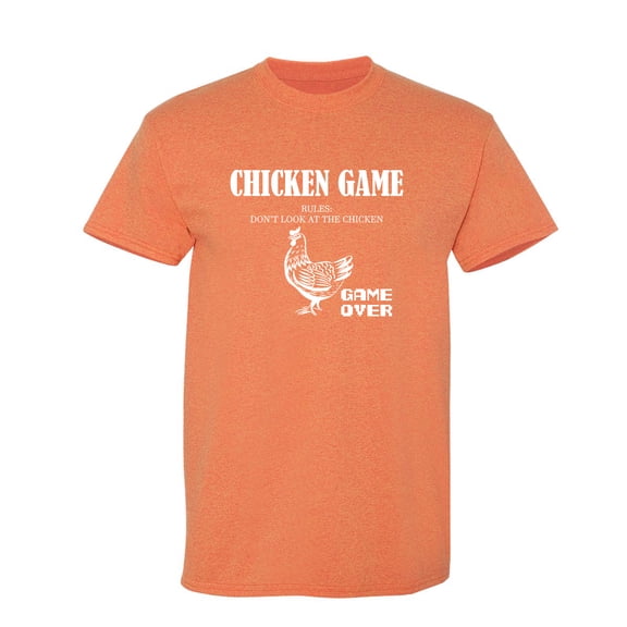 Chicken Game Don't Look At The Chicken Sarcastic Humor Graphic Novelty Funny T Shirt