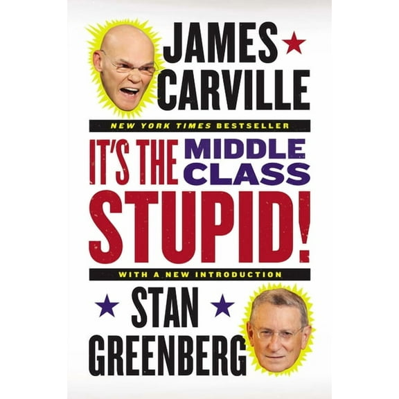 It's the Middle Class, Stupid!, (Paperback)