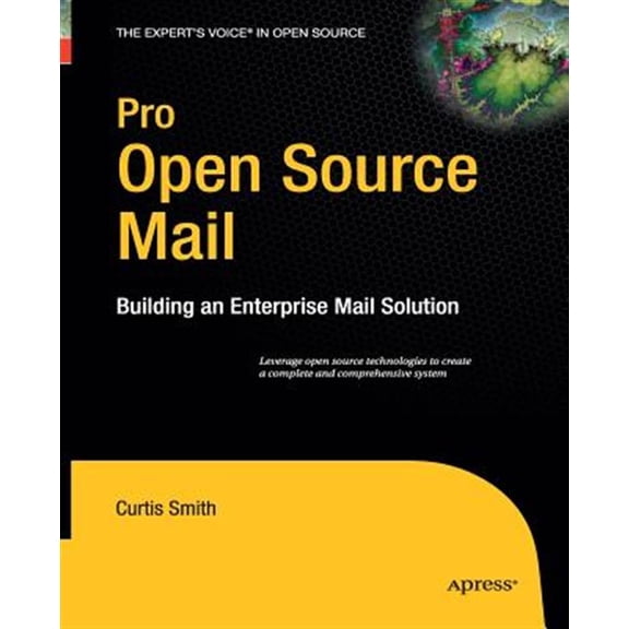 Pre-Owned Expert's Voice in Open Source: Pro Open Source Mail: Building an Enterprise Mail Solution (Paperback)