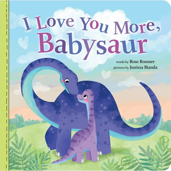 I Love You More, Babysaur (Board Book)