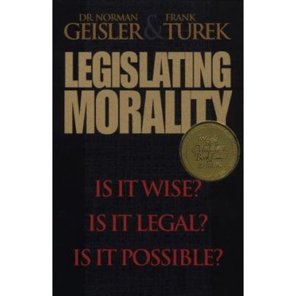 Pre-Owned Legislating Morality: Is It Wise? Is It Legal? Is It Possible? (Paperback) 0764222287 9780764222283