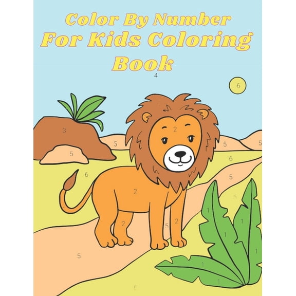 Color By Number For Kids Coloring Book: Easy Designs (Beautiful Adult Coloring Books), (Paperback)