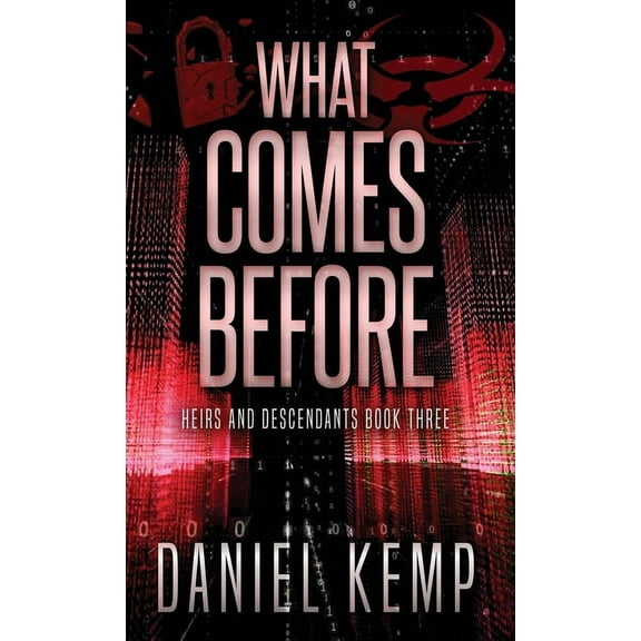 Heirs and Descendants What Comes Before, Book 3, (Hardcover)