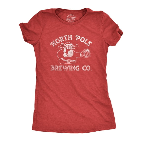 Womens North Pole Brewing Co T Shirt Funny Xmas Beer Company Santa Drinking Tee for Ladies Womens Graphic Tees
