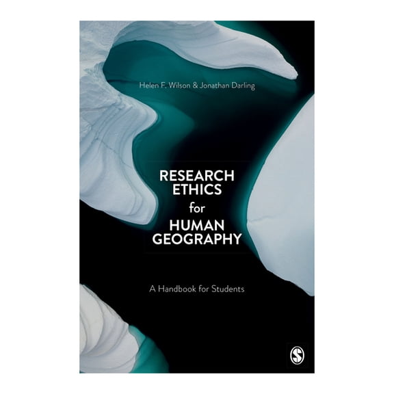 Research Ethics for Human Geography: A Handbook for Students, (Hardcover)