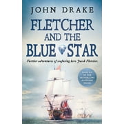 Fletcher: Fletcher and the Blue Star: Further adventures of seafaring hero Jacob Fletcher (Paperback)