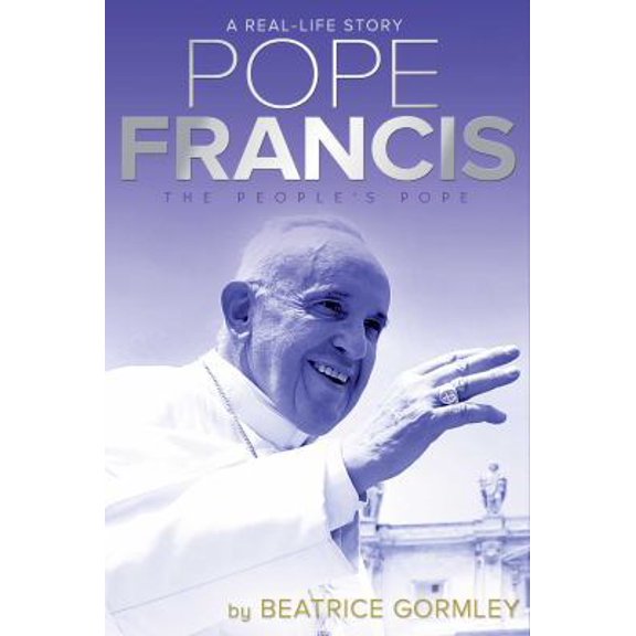 Pre-Owned A Real-Life Story: Pope Francis : The People's Pope (Paperback)