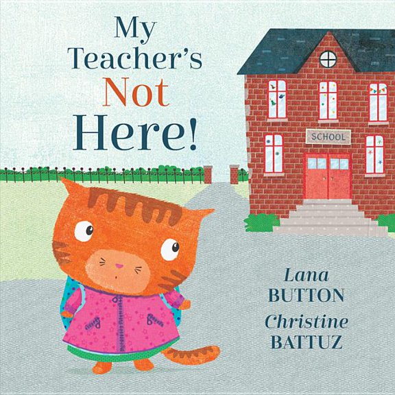 My Teacher's Not Here! (Hardcover)