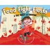 Food Fight Fiesta: A Tale about La Tomatina [Hardcover - Used]