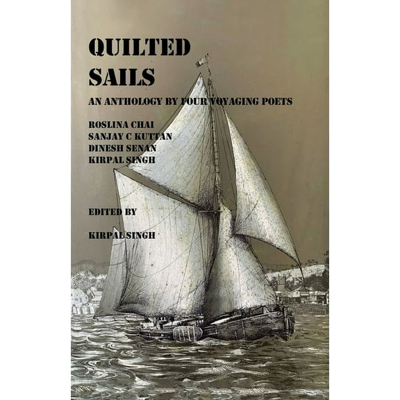 Quilted Sails: An anthology by four voyaging poets (Paperback)