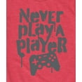 thumbnail image 3 of Instant Message - Never Play A Player - Toddler and Youth Short Sleeve T-Shirt, 3 of 6