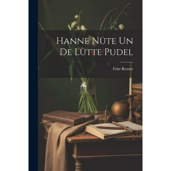 Hanne Nüte un de lütte pudel (Paperback)