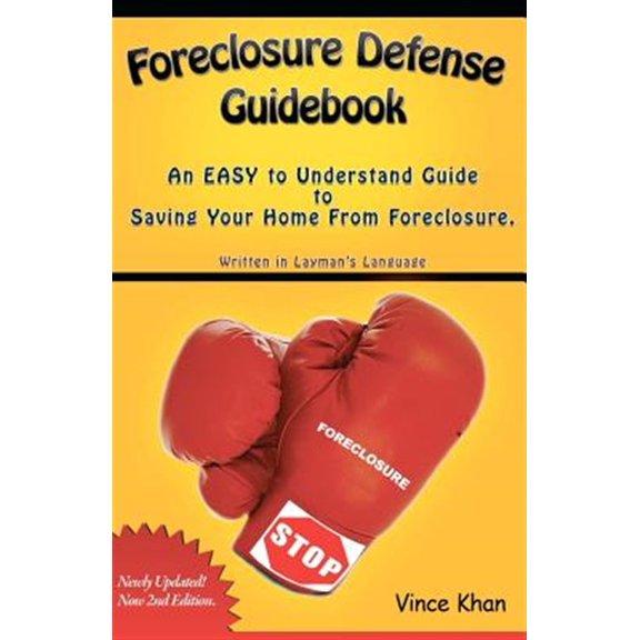 Pre-Owned Foreclosure Defense Guidebook: An EASY to Understand Guide to Saving Your Home From Foreclosure. Paperback