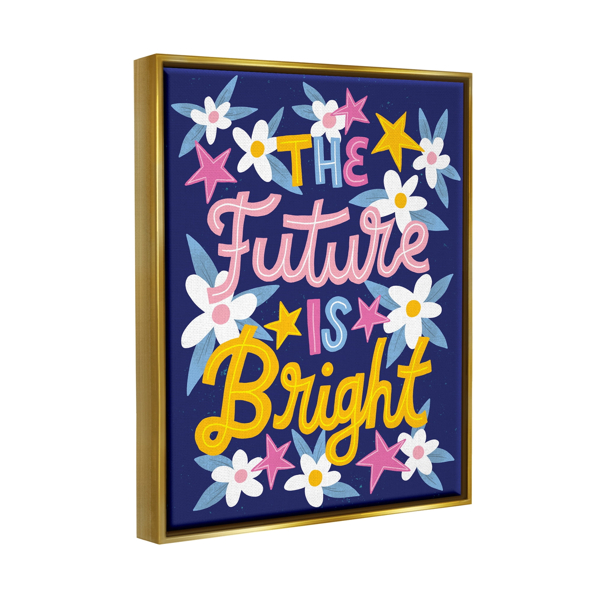 Stupell Industries The Future Is Bright Floral Phrase Inspirational Painting Gold Floater Framed Art Print Wall Art