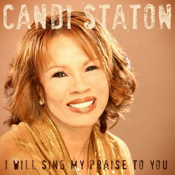 Candi Staton - I Will Sing My Praise To You - CD