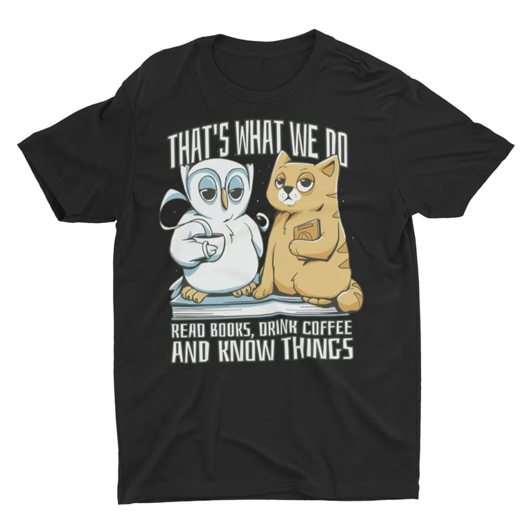 Read Books Drink Coffee and Know Things Owl and Cat T-Shirt