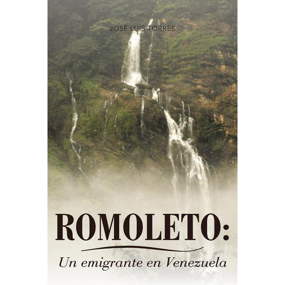 Romoleto : Un Emigrante En Venezuela