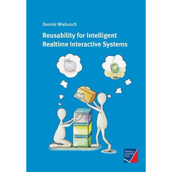 Pre-Owned Reusability for Intelligent Realtime Interactive Systems (Paperback) by Dennis Wiebusch