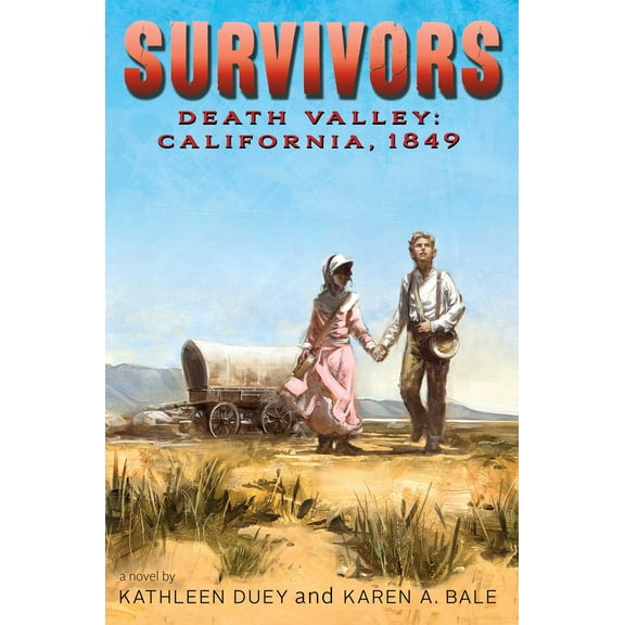Survivors: Death Valley : California, 1849 (Hardcover)