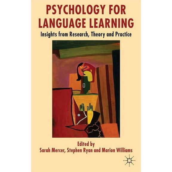 Psychology for Language Learning: Insights from Research, Theory and Practice, (Paperback)