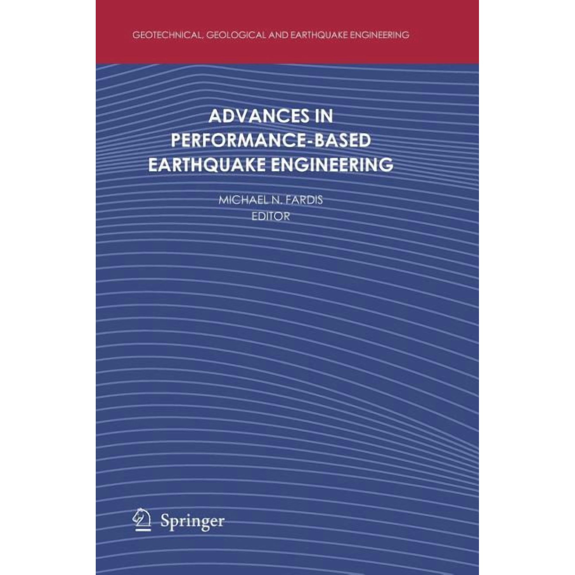 Geotechnical Geological and Earthquake Advances in Performance-Based Earthquake Engineering Book 13 (Paperback)