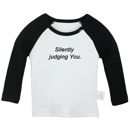 

Silently Judging You Funny T shirt For Baby Newborn Babies T-shirts Infant Tops 0-24M Kids Graphic Tees Clothing (Long Black Raglan T-shirt 18-24 Months)