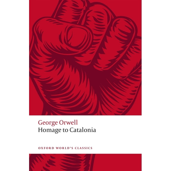 Oxford World's Classics Homage to Catalonia, (Paperback)