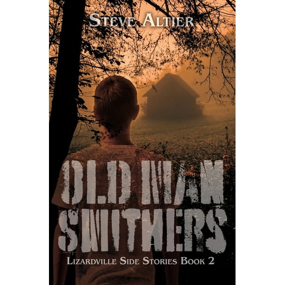 Lizardville Side Stories Old Man Smithers, Book 2, (Paperback)