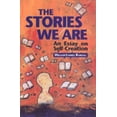 thumbnail image 1 of Pre-Owned The Stories We Are: An Essay on Self-Creatio (Paperback) 080206986X 9780802069863, 1 of 1