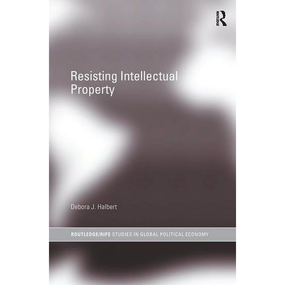 Ripe Global Political Economy Resisting Intellectual Property, (Paperback)